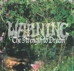 Warning (UK) : The Strength to Dream